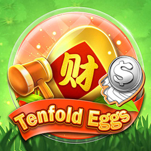 Tenfold eggs ไข่เต็นฟอลด์ เกมขูดเหรียญ ค่าย CQ9